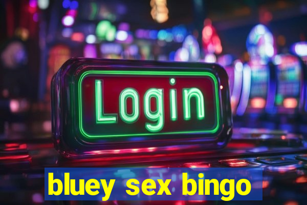 bluey sex bingo